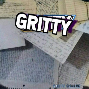 GRITTY - (freestyle)