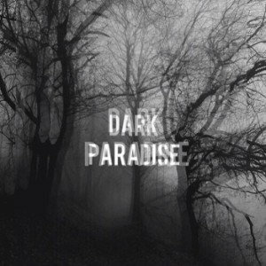 DARK PARADISE 