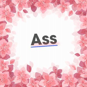 Ass