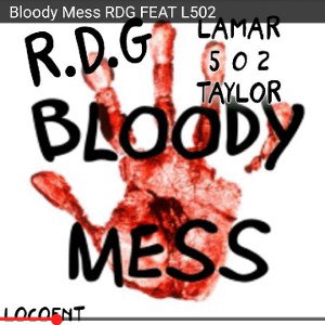 Bloody. Bloody Mess RDG FEAT L502