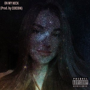 ON MY NECK (Prod. by CIDCOIN)