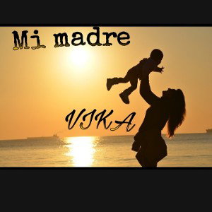 VIKA - Mi madre 😔