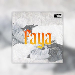 FAYA 🔥 (prod. LXST SxNG) 