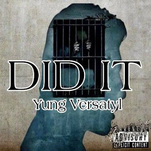Yung Versatyl x Did It