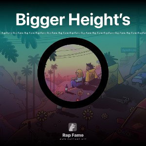 Bigger Height’s   