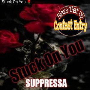 Stuck On You 🌹