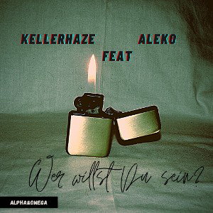 Aleko feat. Kellerhaze - Wer willst du sein 