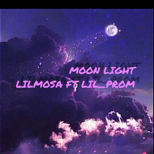Moon Light Lil Mosa ft Lilprom