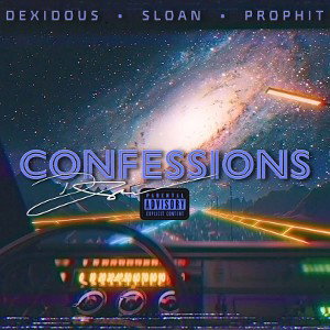 Confessions ft. (SLOAN & Prophit)