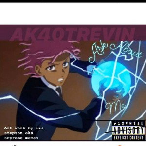 Ak40Trevin  Ask About Me