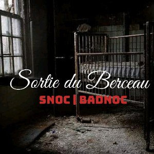 Sortie du berceau Ft BADNOC