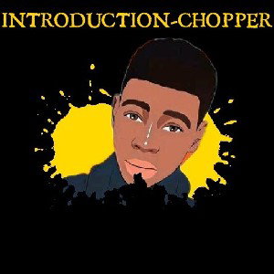 INTRODUCTION-CHOPPER
