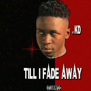 Till I Fade Away (Feat KD)