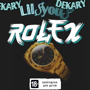 (Dekary feat $Lil$you) ROLEXЫ