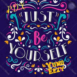 just be yourself