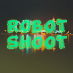 Robot Shoot