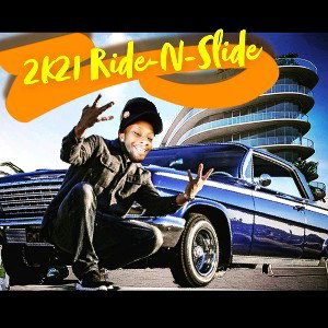 2k21 Ride-N-Slide (freestyle)