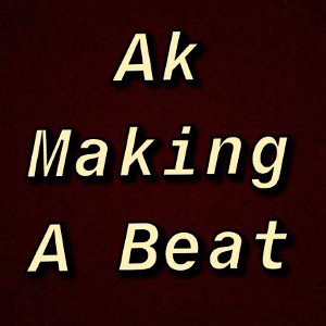 AkMakingABeat 