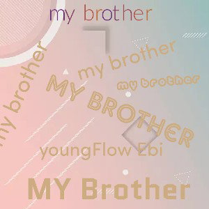 my brother