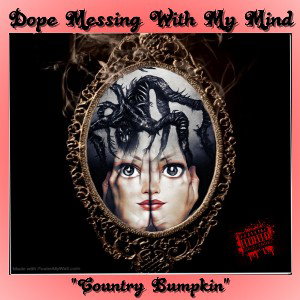 Dope Messing With My Mind