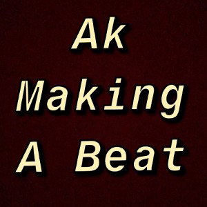 AkMakingABeat 