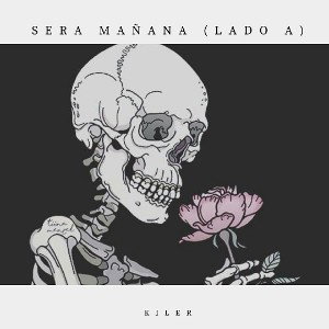 6) Kiler x- Sera mañana (Lado A)