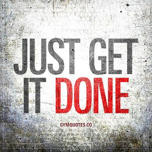 We gerit done