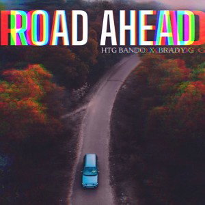 Bando ft Brady - Road ahead