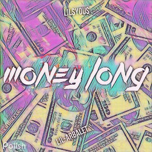Money Long(feat. Lil $you$)