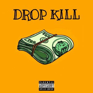DROP KILL ft. Bitche$ Plug$