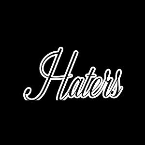 Haters