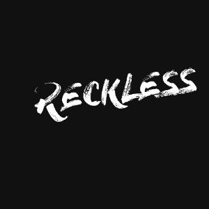 Reckless