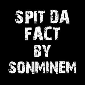 SPIT DA FACT