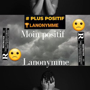 lanonymme - moin positif 