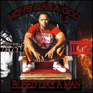 Move Like A GOD, Bleed Like A Man 