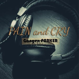 PAIN and CRY