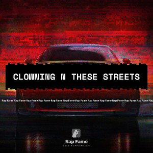 Clowning n these streets 