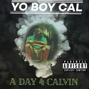 Yo Boy Cal Lp5. A Day 4 Calvin. Song 1. Southern ⭐ part 2.