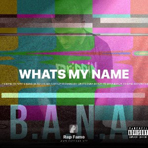 WHATS MY NAME 