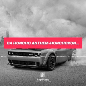 da honcho anthem-honchovonne 