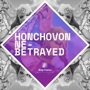 honchoVonne- Betrayed