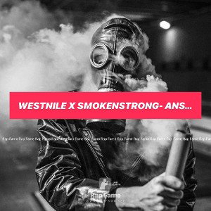 Westnile x SMOKENSTRONG- Answer The 📲