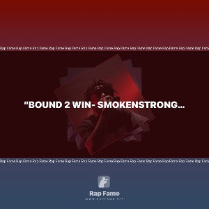 “BOUND 2 WIN- SMOKENSTRONG x MONEYMOOK