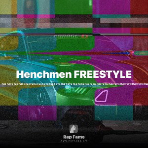 Henchmen FREESTYLE