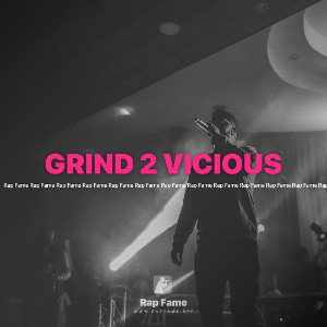 GRIND 2 VICIOUS