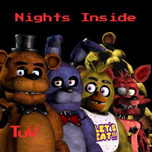 Nights Inside - Fnaf 1