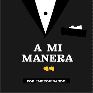 A MI MANERA 