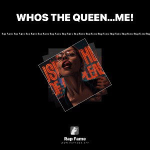 WHOS THE QUEEN…ME!