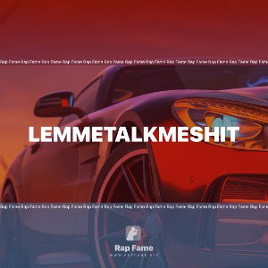 LemmeTalkMeShit