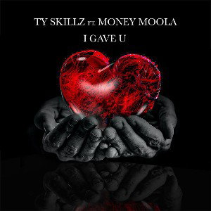 I Gave You feat. Money Moola (